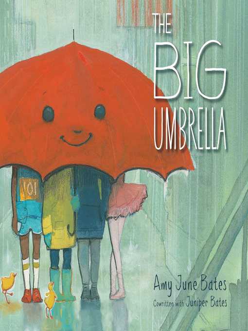 Title details for The Big Umbrella by Amy June Bates - Available